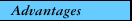 Advantages